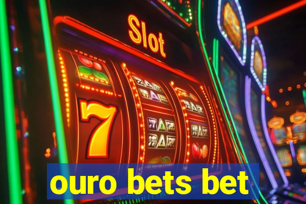 ouro bets bet